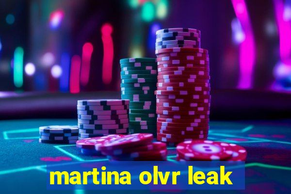 martina olvr leak